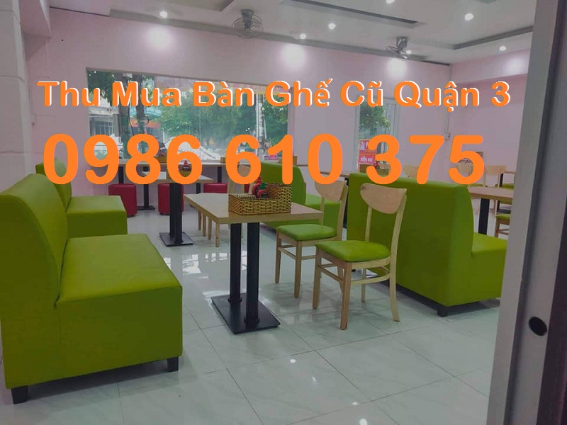 Địa chỉ thu mua bàn ghế cũ tại Quận 3