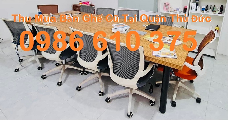 Thu mua bàn ghế cũ tại quận Thủ Đức